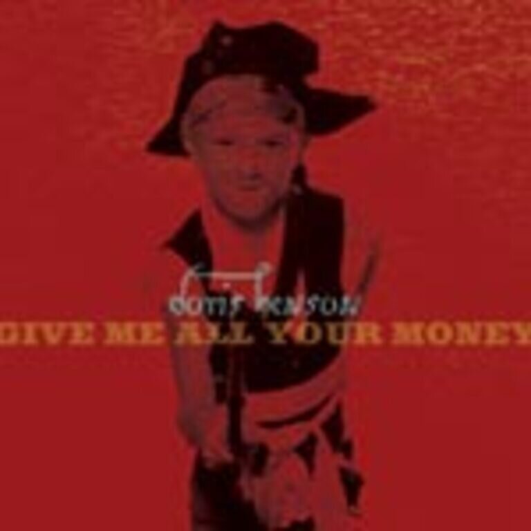 Give Me All Your Money Give Me All Your Money