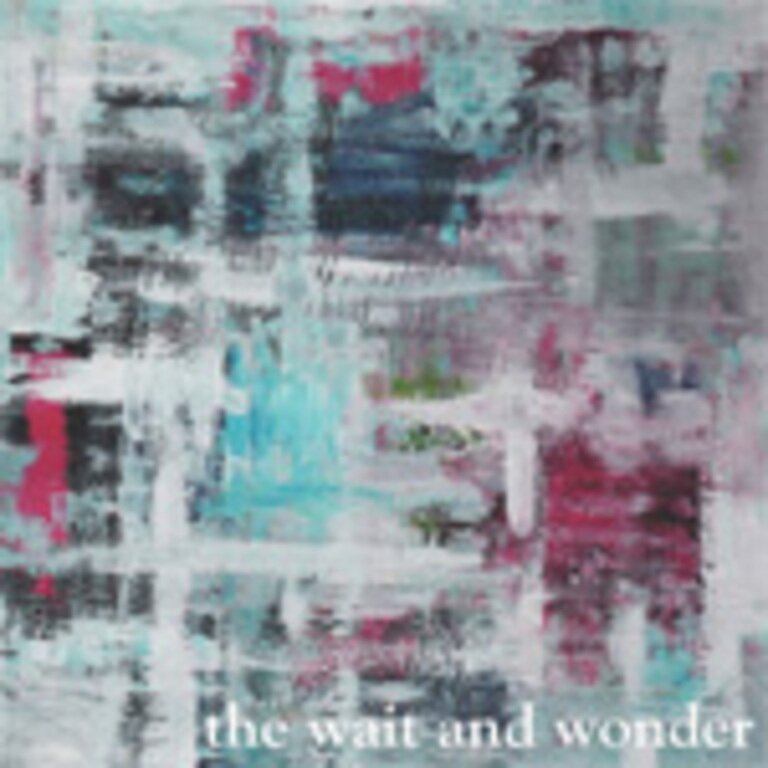 The Wait and Wonder